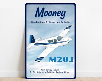 May include: A blue and white metal sign with the text "Mooney" in a blue cursive font. The sign also includes the text "We don't just fly faster, we fly better" and a white aeroplane with blue accents. The aeroplane is labelled "M20J". The sign also includes the text "Pilot Jeffrey McLain" and "Tri-City Aviation at Tri-Cities Regional Airport".
