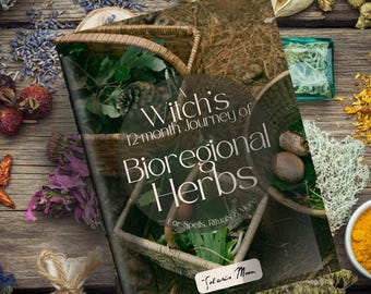 A Witch's 12-Month Journey of Bioregional Herbs by Solaris Moon