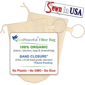 May include: Two beige organic cotton reusable filter bags with a drawstring closure. The bags are made with a food-grade silicone band closure. The text on the bags reads "EcoPeaceful Filter Bag", "100% ORGANIC (fabric, stitches, loop & drawstring)", "BAND CLOSURE* (FDA, LFGB food grade silicone) *Patent Pending", and "No Plastic No GMO No Glue".