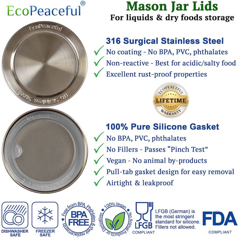 K&ouml;nnte beinhalten: Edelstahl-Einmachglasdeckel mit Silikondichtung. Die Deckel sind aus 316 chirurgischem Edelstahl und frei von BPA, PVC und Phthalaten. Die Silikondichtung ist ebenfalls frei von BPA, PVC und Phthalaten und besteht den "Pinch Test". Die Deckel sind sp&uuml;lmaschinen- und gefrierfest. Die Deckel sind auch LFGB- und FDA-konform.