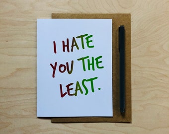 Funny Cat Love card Unique Love Gift Cute Love Card Surprise Anniversary Gift Cat lover card I Hate You The Least LV093