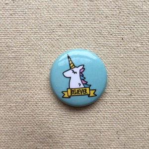 Unicorn Button Pin, Pinback Button, Believer Pin, Gift for Coworker, gift for her, gift for him image 2