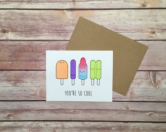 Cute Card, Funny, Popsicle, Birthday, Love, Valentine's Day, Mother's Day, You're So Cool Card, Funny, Popsicle, Hand screen printed,