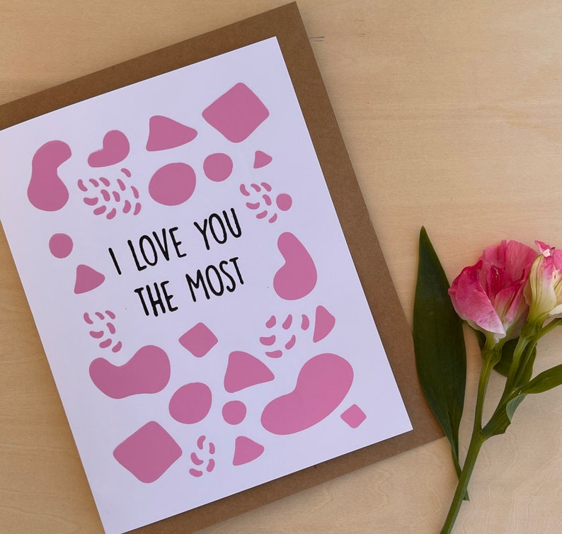 I Love You The Most, Love Card, Valentines Day, Anniversary greeting card, Abstract, Pink image 1