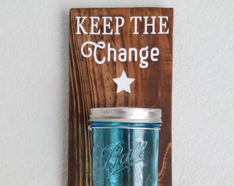 Keep The Change Jar. Laundry Room Decor. Reclaimed Wood. Farmhouse Style. Wide Mouth 16oz Blue Jar. Sign.