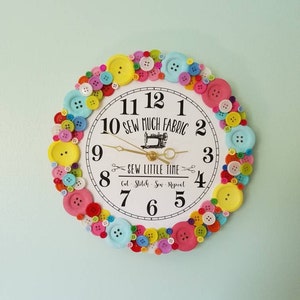 Sewing Room Clock 11&quot;. Craft Room. Wall Decor. Quilting. Quilter, Seamstress, Crafter Gift. Colored Buttons. Fabric. Sew. Mother&#39;s day gift.