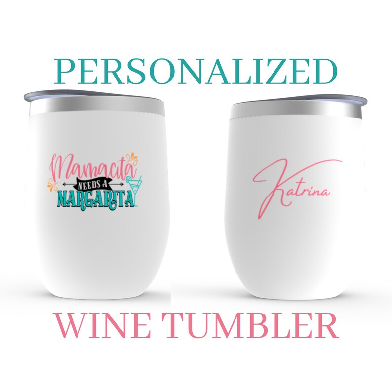Mom Tumbler Margarita Lover Personalized Mamacita Needs A Margarita Stemless Wine Tumbler