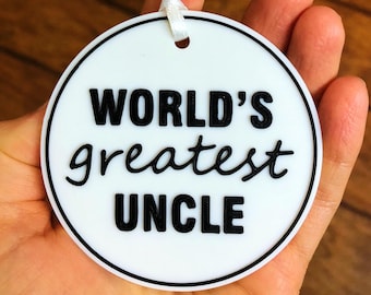 World’s Greatest Uncle - 3D Plastic Christmas Ornament - Gift Tag - Gift Accessory - Decoration