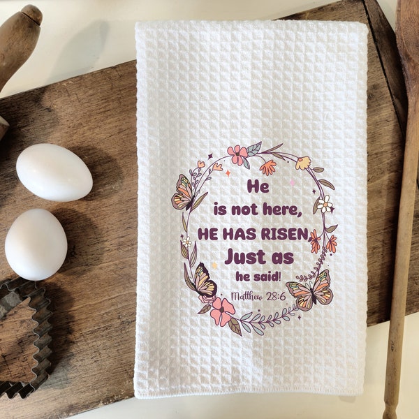 He Is Risen Easter Dish/Hand Towel - Religious Kitchen Towel - Custom Tea Towel - Kitchen Decor - Neighbor Gift - Spring