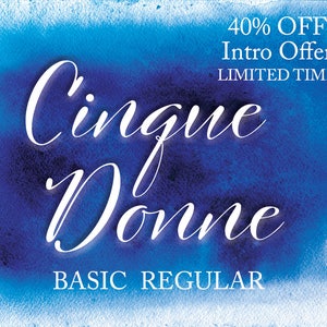 Könnte beinhalten: Ein blauer Aquarellhintergrund mit dem Text "Cinque Donne" in weißer kursivschrift. Der Text "BASIC REGULAR" ist ebenfalls in weiß unter dem kursivschriftlichen Text. Der Text "40% OFF Intro Offer LIMITED TIME" ist in weiß in der oberen rechten Ecke des Bildes.