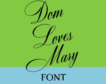 Dom Loves Mary Calligraphy Font