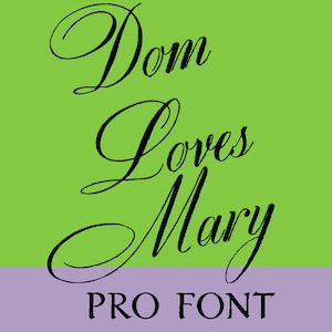 Dom Loves Mary Pro Calligraphy Font