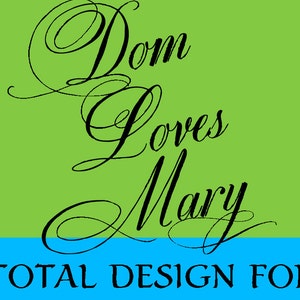 Dom Loves Mary Total Design Calligraphy Font Package