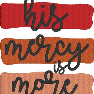 May include: Three horizontal stripes in red, orange, and peach colors with the text "his mercy is more" in black cursive font.