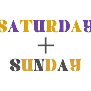 May include: Graphic design with the text "SATURDAY + SUNDAY" in yellow, purple, and black lettering.
