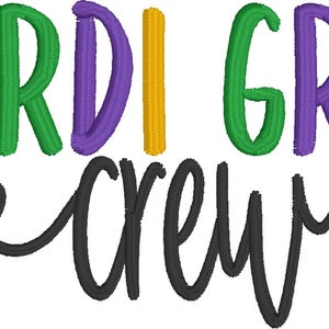 May include: Mardi Gras Crew embroidery design with purple, green and gold lettering and a black cursive script.
