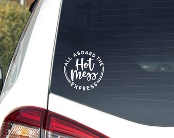 All Aboard the Hot Mess Express Car Truck Vehicle Window Decal/Sticker