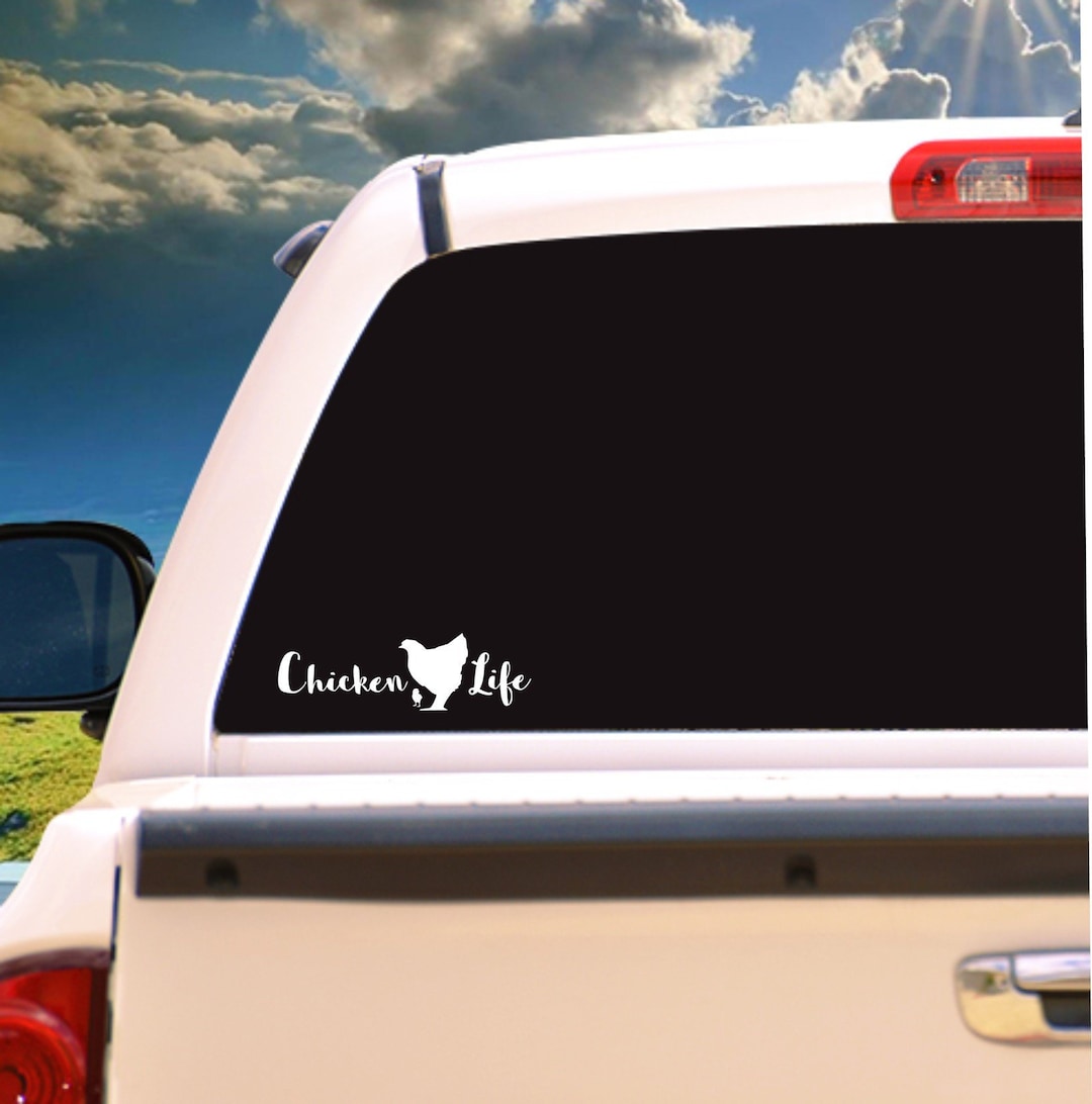 Chicken Window Sticker Chicken Life Vehicle Window Decal/sticker, Car Truck Laptop ANY SIZE - Etsy