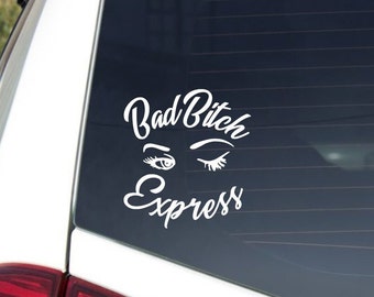 Bad Bitch Express Car Truck Vehicle Window Decal/Sticker