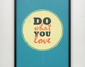 Do what you love - Motivational print on paper