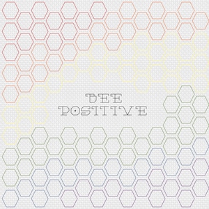 May include: A white background with a rainbow pattern of hexagons. The text "BEE POSITIVE" is in the center of the image.