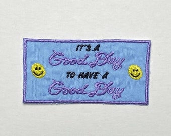 It's a good day to have a good day scrap fabric iron-on patch