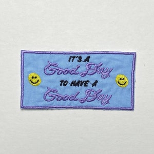 It's a good day to have a good day scrap fabric iron-on patch image 1