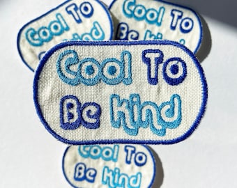 Blue Cool to Be Kind Embroidered Iron-On Patch