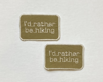 I'd rather be hiking iron-on patch