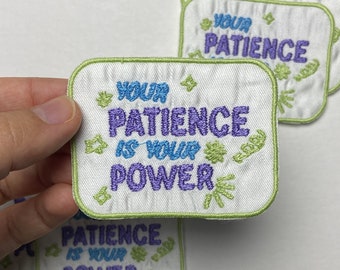 Your patience is your power scrap fabric iron-on patch