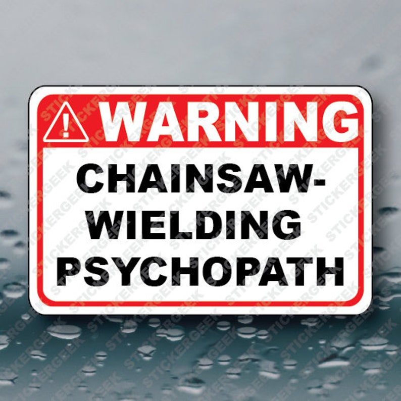 Humorous Osha Sticker Warning Chainsaw Wielding Pyschopath Water Bottle Coffee Mug Cup ...