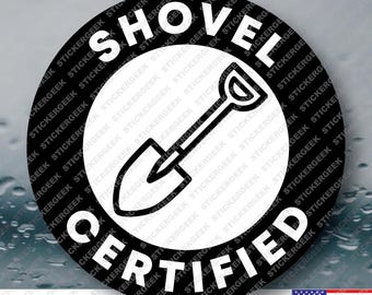Shovel Certified Funny Blue Collar Construction Trades Electrician Mechanic Vinyl Decal for Tools Helmets Water Bottles - 2 Inch