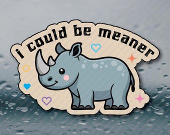 I Could Be Meaner Adult Office Humor Prank Gag Gift Joke Meme Funny Water Bottle Waterproof Vinyl Sticker Decal 3INCH