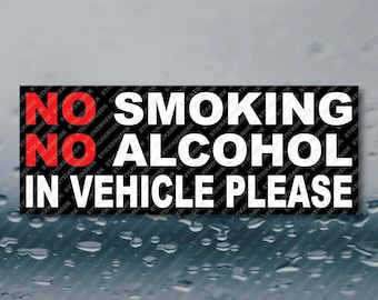 No Smoking No Alcohol In Vehicle Please Ride Share Taxi Carpool Service Driver 8x3 Waterproof Window Vinyl Sticker