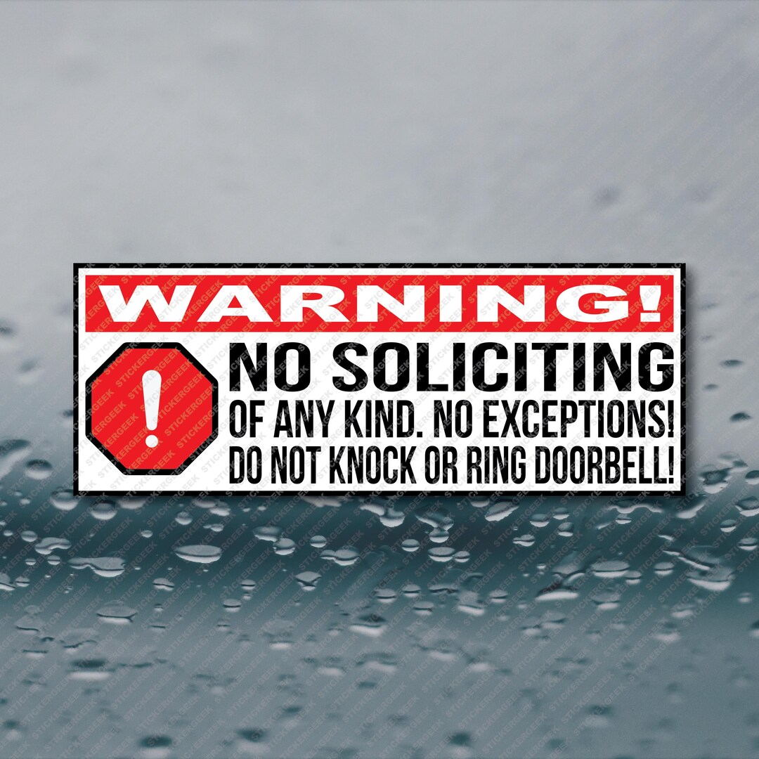 Exceptions Sticker WARNING No Soliciting of Any Kind No Exceptions Sticker Window Vinyl ...