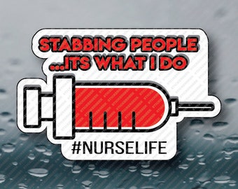 Stabbing People Its What I Do nursing medical healthcare hospital staff funny prank meme joke gag gift water bottle sticker 3INCH