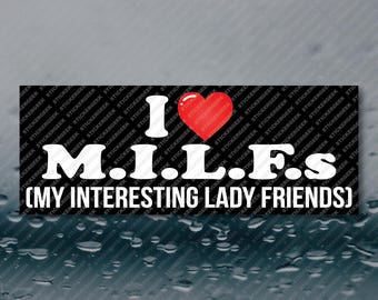 I Heart Love MILFs Funny Meme Prank Joke Gag Gift Sticker 8X3 Waterproof Vinyl