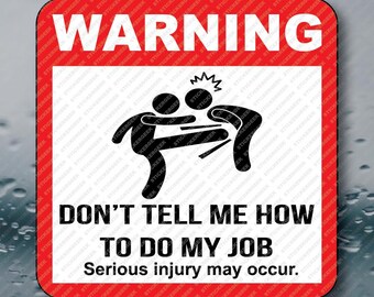Don't Tell Me How To Do My Job Hard Hat Blue Collar Water Bottle Funny Joke Prank Gag Gift Meme Vinyl Sticker 2IN
