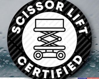 Scissor Lift Certified - Funny Blue Collar Construction Mechanic Electrician Vinyl Sticker for Tools Hard Hats Helmets Water Bottles 2-Inch