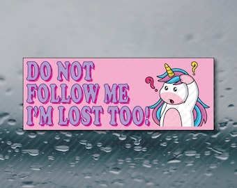 Do Not Follow Me I'm Lost Too Funny Meme Prank Joke Gag Gift Bumper Sticker 8X3 Inch Waterproof Cringe Unhinged Vinyl Decal For Him Her