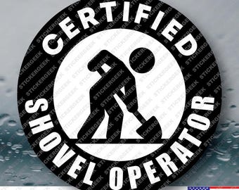 Certified Shovel Operator Funny Blue Collar Construction Trades Electrician Mechanic Vinyl Decal for Tools Helmets Water Bottles - 2 Inch