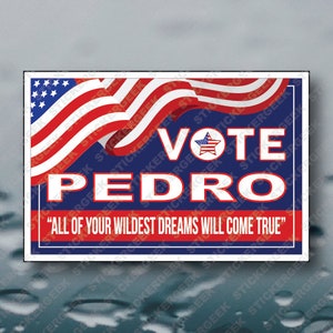 Vote for PEDRO Anti Biden Anti Trump Republican Democrat Napoleon Dynamite Gag Prank Joke Meme Funny Political Sticker