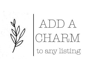 Add A Charm to Any Listing- Pick A Size