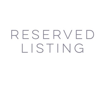 Reserved listing for Brianna S