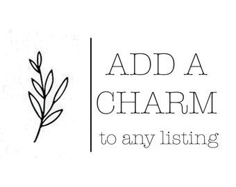 Add A Charm to Any Listing- Pick A Size