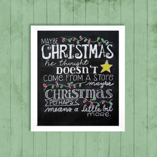 Grinch Christmas Sign -- Maybe Christmas doesn't come from a store