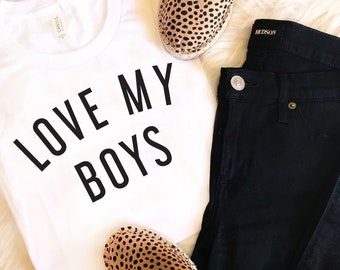 Love My Boys Shirt - Boy Mom Shirt - Mama Shirt - Mom of Boys Shirt - Love my Boys - Boy Mama