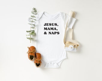 Jesus, Mama & Naps Onesie® - Baby Boy Bodysuit - Baby Girl Bodysuit - Christian Onesie® - Baby Onesie®  - I love Mama Onesie®