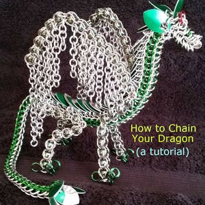How To Chain Your Dragon (the tutorial) - instructions to build your very own freestanding dragon sculpture out of little metal rings
