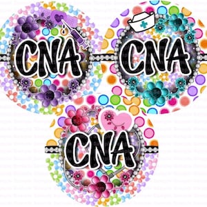May include: Three round CNA designs with floral and polka dot backgrounds. Each design features the letters "CNA" in black, surrounded by decorative elements like flowers, a syringe, a nurse's hat, and a heart.